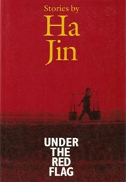 Under the Red Flag (Ha Jin)