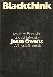 Blackthink: My Life as Black Man and White Man (Jesse Owens)
