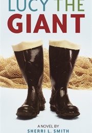 Lucy the Giant (Sherri L. Smith)