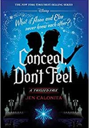 Conceal, Don&#39;t Feel (Jen Calonita)