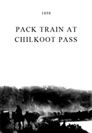 Pack Train at Chilkoot Pass (1898)