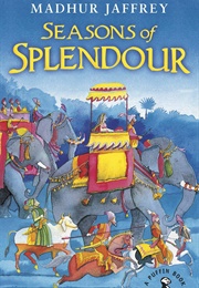 Seasons of Splendor (Madhur Jaffrey)