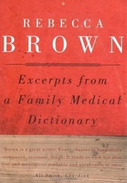 Excerpts From a Family Medical Dictionary (Rebecca Brown)