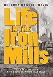 Life in the Iron Mills (Rebecca Harding Davis)