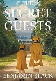 The Secret Guests (Benjamin Black)