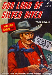 Gun Lord of Silver River (Tom Roan)