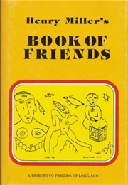 Henry Miller&#39;s Book of Friends (Henry Miller)