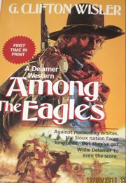 Among the Eagles (C. Clifton Wisler)