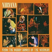From the Muddy Banks of the Wishkah (Nirvana, 1996)