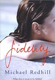 Fidelity (Michael Redhill)