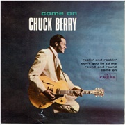 Come on - Chuck Berry