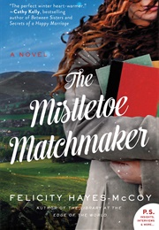 The Mistletoe Matchmaker (Felicity Hayes-McCoy)