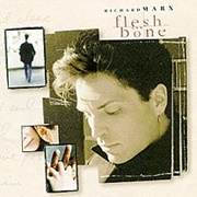 Richard Marx - Flesh and Bone