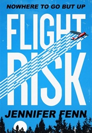 Flight Risk (Jennifer Fenn)