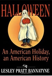 Halloween an American Holiday, an American History (Lesley Pratt Bannatyne)