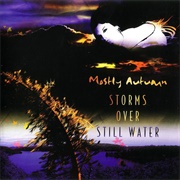 Mostly Autumn - Storms Over Still Water