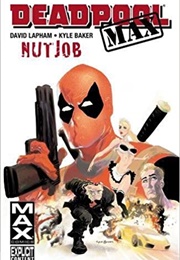 Deadpool Max: Nutjob (David Lapham)