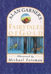 Fairy Tales of Gold (Alan Garner)