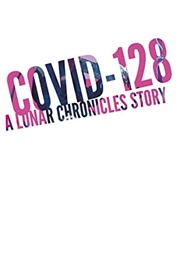 Covid-128 (Marissa Meyer)