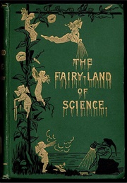 The Fairy-Land of Science (Buckley, Arabella B.)