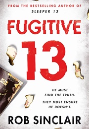 Fugitive 13 (Rob Sinclair)