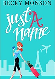 Just a Name (BECKY MONSON)