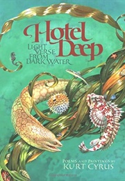 Hotel Deep: Light Verse From Dark Water (Kurt Cyrus)