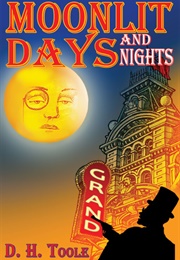 Moonlit Days and Nights (D.H. Toole)