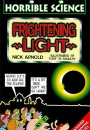 Horrible Science: Frightening Light (Nick Arnold)