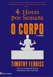 4 Horas Para O Corpo (Timothy Ferriss)