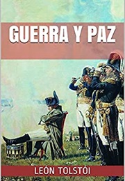 Guerra Y Paz (Leo Tolstoy)