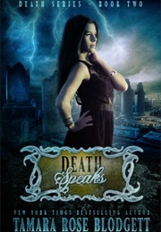 Death Speaks (Tamara Rose Blodgett)