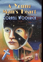 A Young Man&#39;s Heart (Cornell Woolrich)
