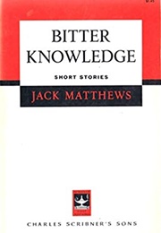 Bitter Knowledge (Jack Matthews)