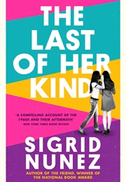 The Last of Her Kind (Sigrid Nunez)