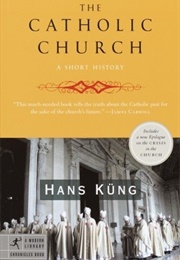 The Catholic Church: A Short History (Hans Küng)