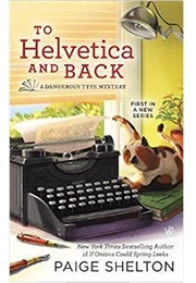 To Helvetica and Back (Paige Shelton)