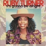 It&#39;s Gonna Be Alright - Ruby Turner