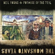 The Monsanto Years (Neil Young &amp; Promise of the Real, 2015)