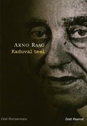 Kaduval Teel (Arno Raag)