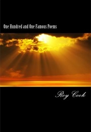 One Hundred and One Famous Poems (Roy Cook, Editor)