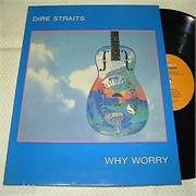 Why Worry - Dire Straits