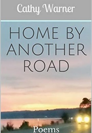 Home by Another Road (Cathy Warner)