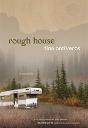 Rough House (Tina Ontiveros)