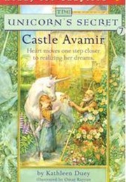 The Unicorn&#39;s Secret: Castle Avamir (Kathleen Duey &amp; Omar Rayyan)