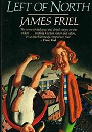 Left of North (James Friel)