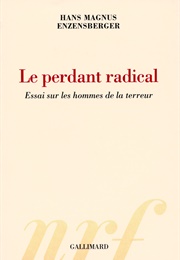 Le Perdant Radical (Hans Magnus Enzensberger)