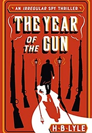 The Year of the Gun (H B Lyle)