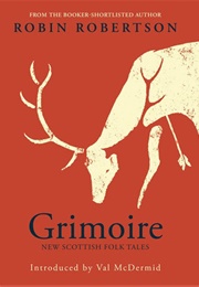 Grimoire: New Scottish Folk Tales (Robin Robertson)