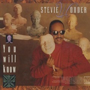 You Will Know - Stevie Wonder